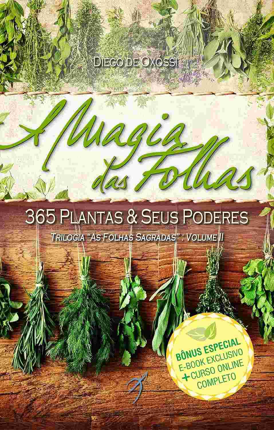 A Magia das Folhas: Guia Completo de 365 Plantas e Seus Poderes Mágicos