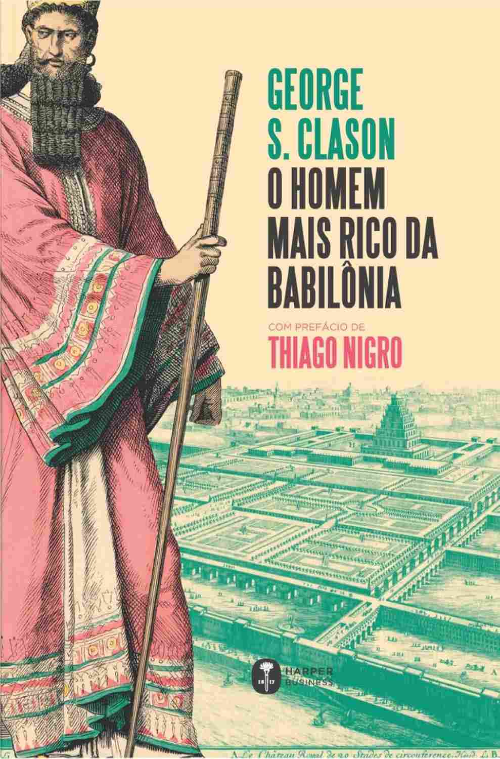 O Homem Mais Rico da Babilônia: Edição Especial com Prefácio de Thiago Nigro