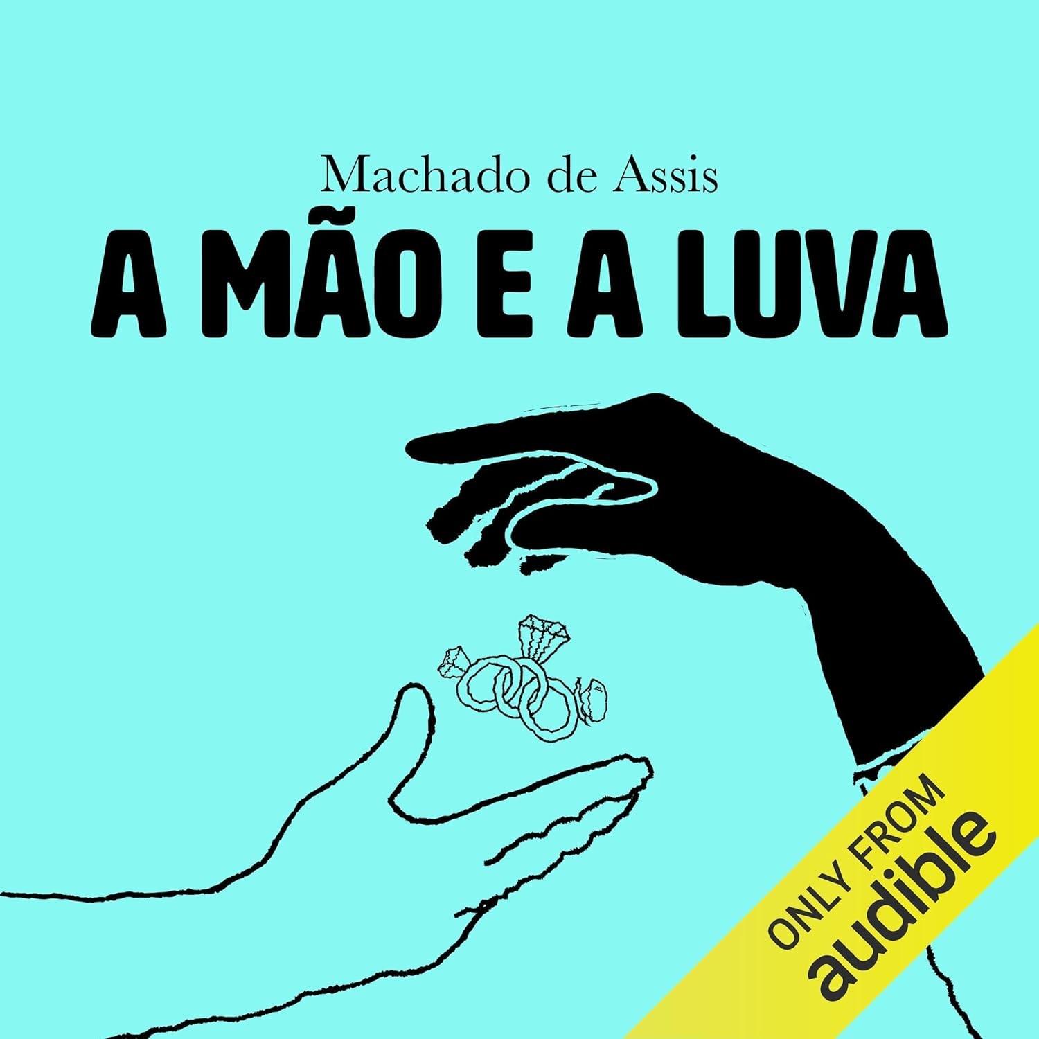 A Mão e a Luva: Romance Clássico de Machado de Assis - Edição Essencial