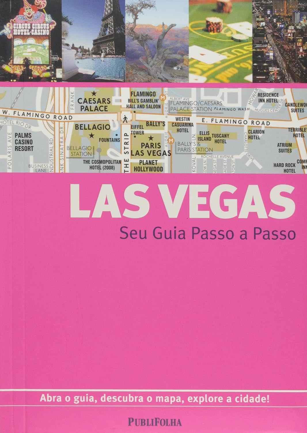 Guia Las Vegas Passo a Passo: Seu Mapa Essencial para a Cidade do Entretenimento