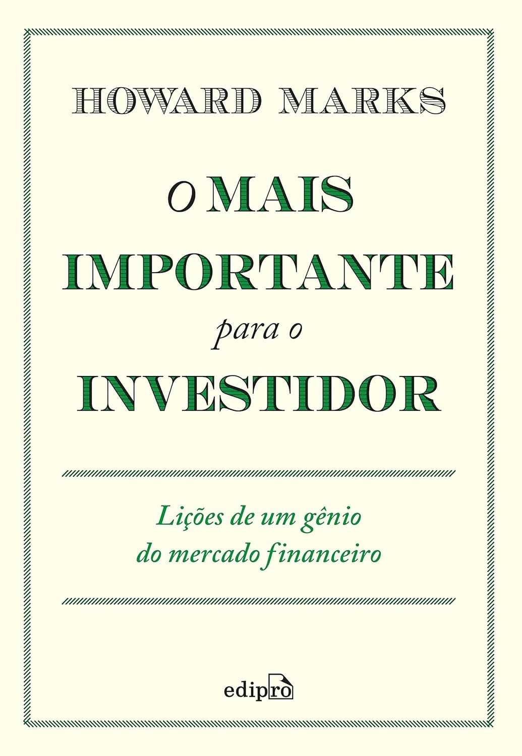 O Mais Importante para o Investidor: Lições Essenciais de Howard Marks