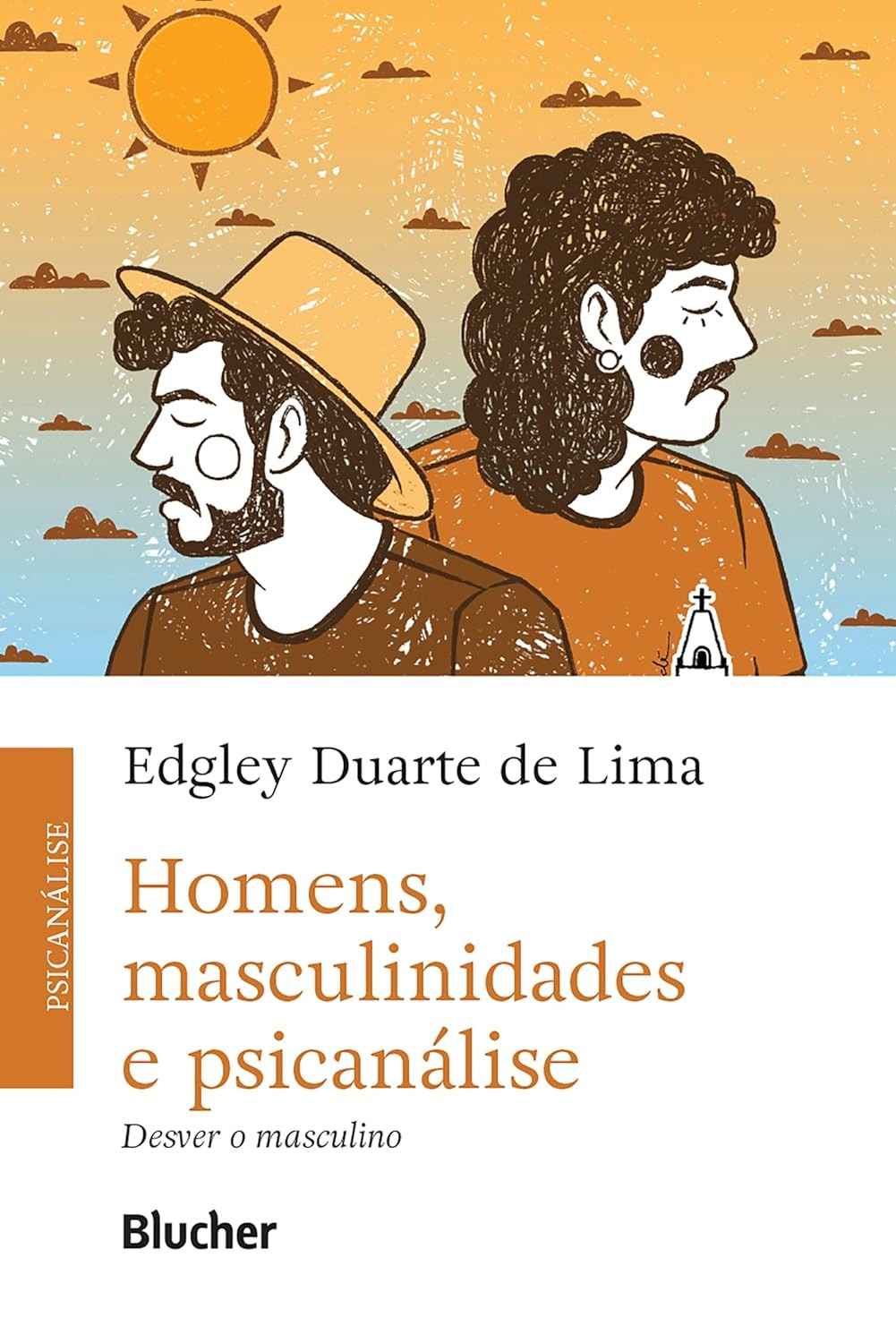 Desvendando o Masculino: Psicanálise e Novas Masculinidades