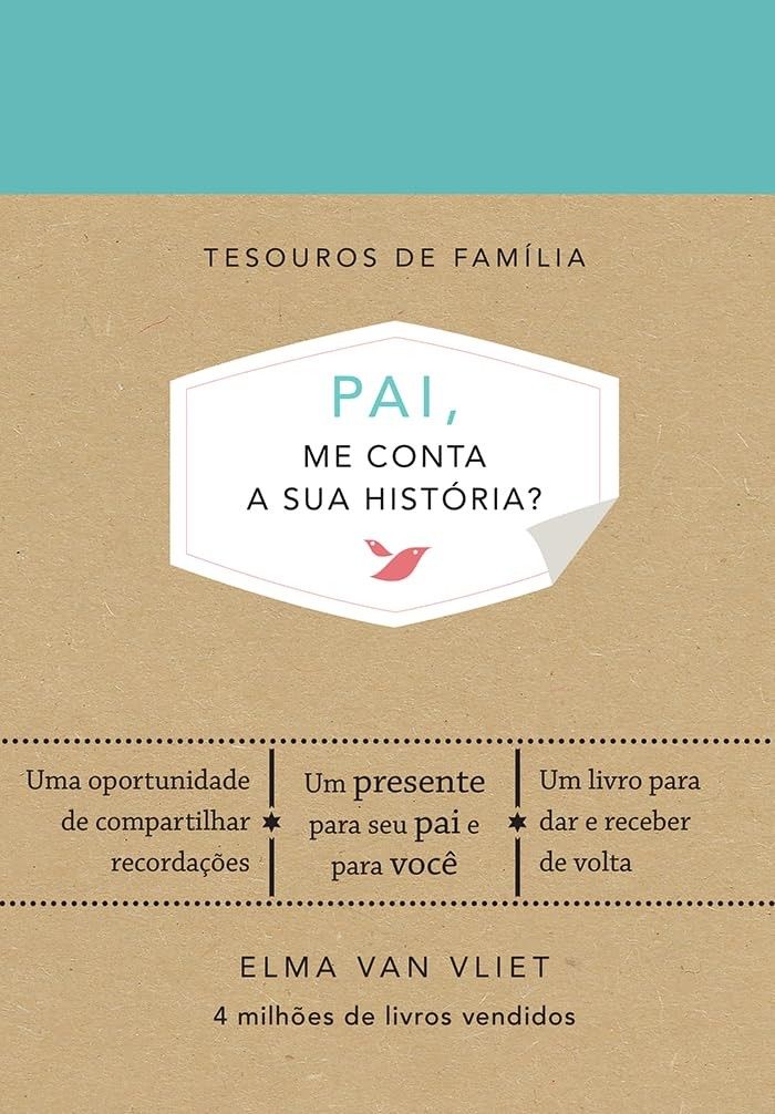 Pai, Me Conta a Sua História? Tesouros de Família: Um Presente Inesquecível