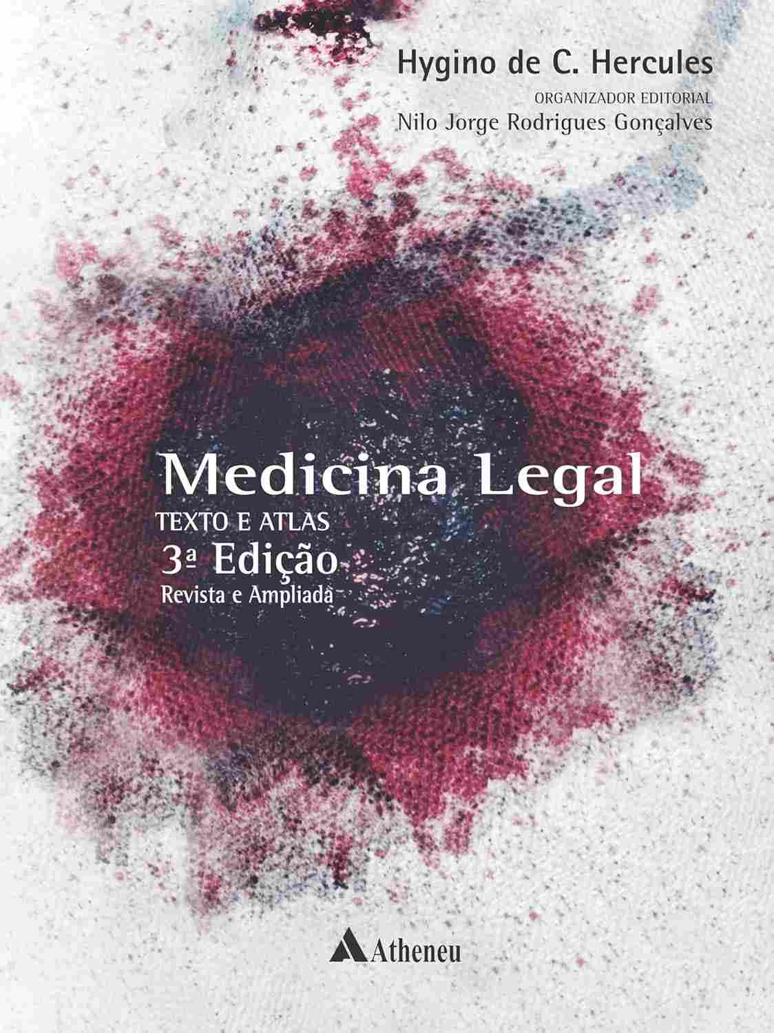 Medicina Legal: Texto e Atlas 3ª Edição - Essencial para Profissionais e Estudantes