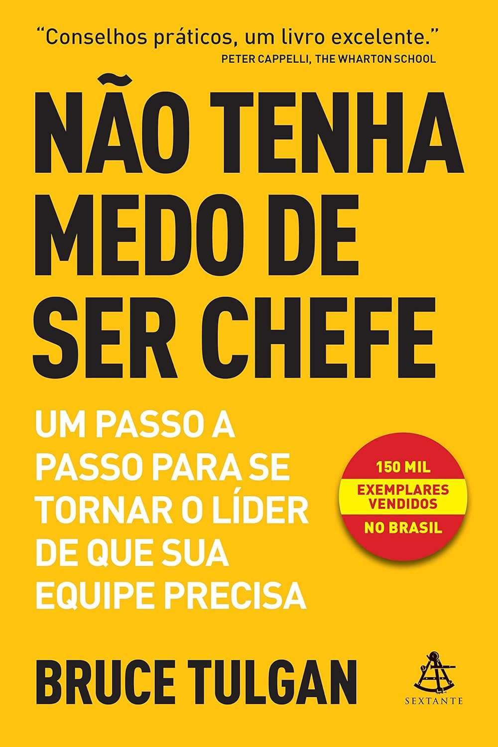 Não Tenha Medo de Ser Chefe: O Guia Essencial para Liderança Eficaz
