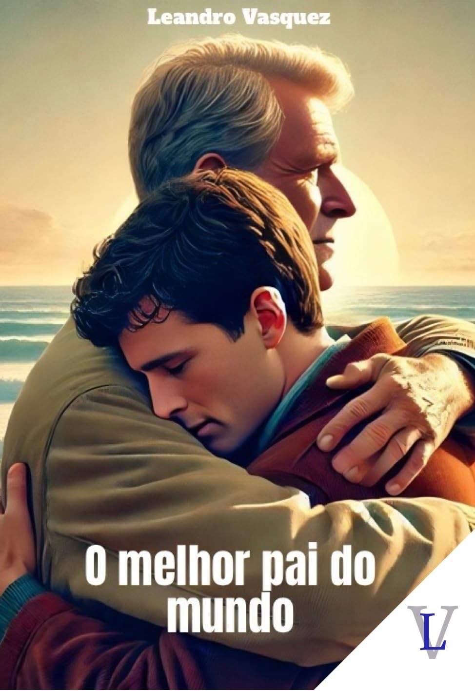 O Melhor Pai do Mundo: Uma História Emocionante de Amor e Superação