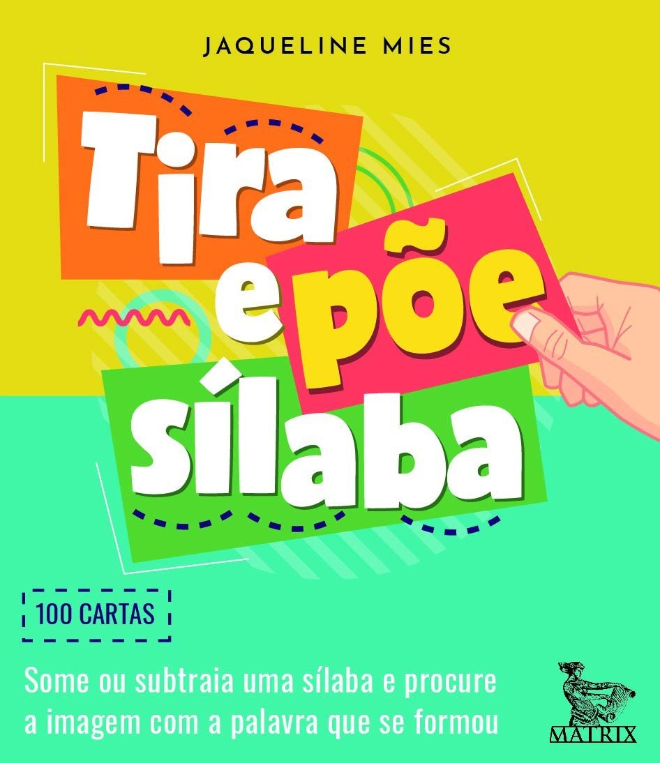 Tira e Põe Sílaba: Jogo Divertido para Consciência Silábica e Agilidade Mental
