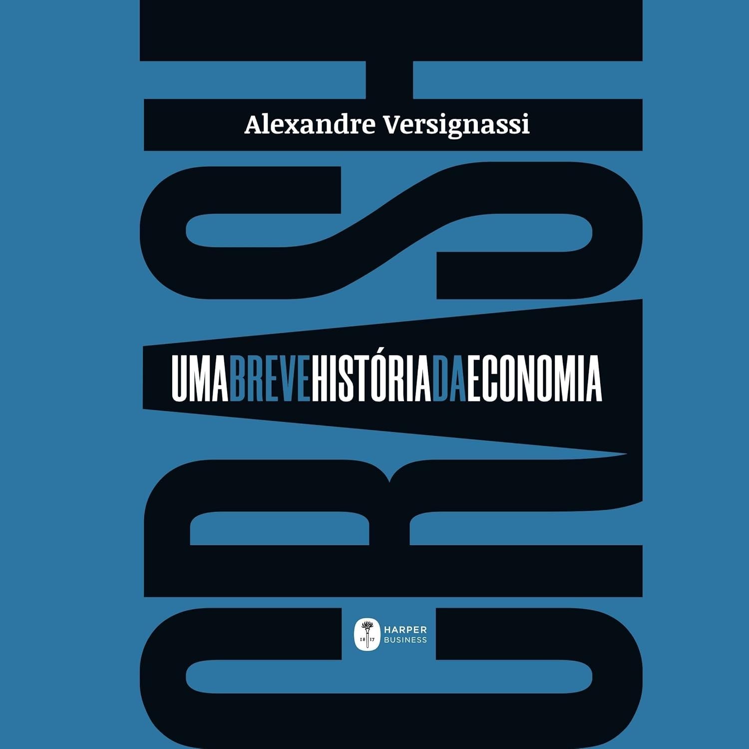Crash: Uma Breve História da Economia - Desvende o Dinheiro e o Mercado