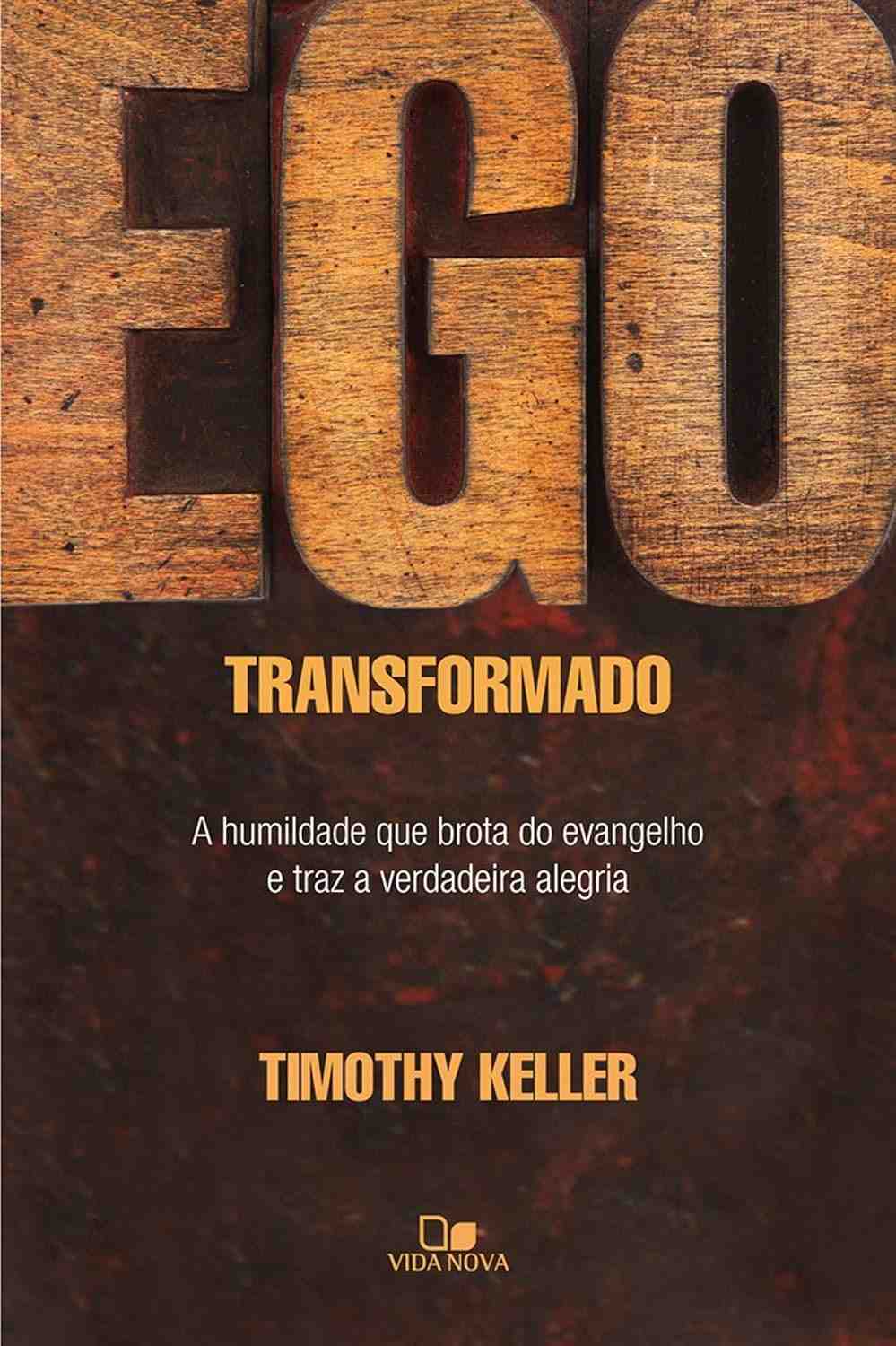 Ego Transformado: Descubra a Liberdade do Esquecimento de Si Mesmo