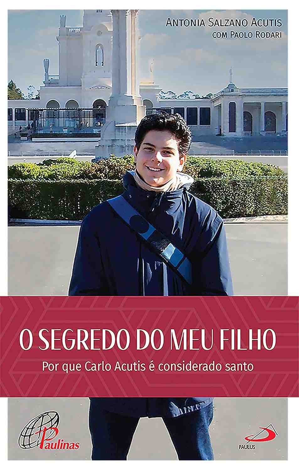 O Segredo de Carlo Acutis: Descubra a Santidade e a Virtude em "O Segredo do Meu Filho"