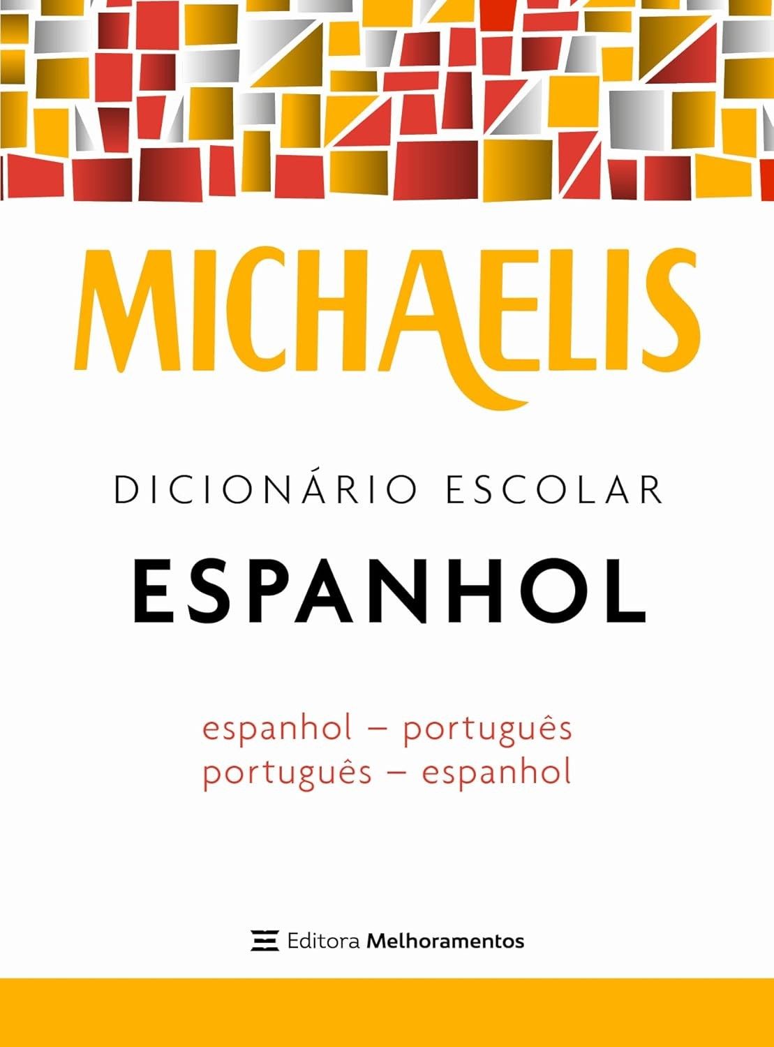 Michaelis Dicionário Escolar Espanhol: Seu Guia Completo para o Idioma