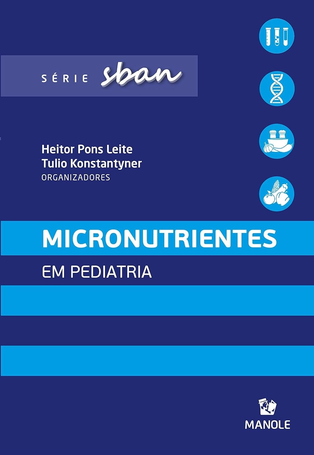 Guia Essencial de Micronutrientes em Pediatria: Saúde e Desenvolvimento Infantil