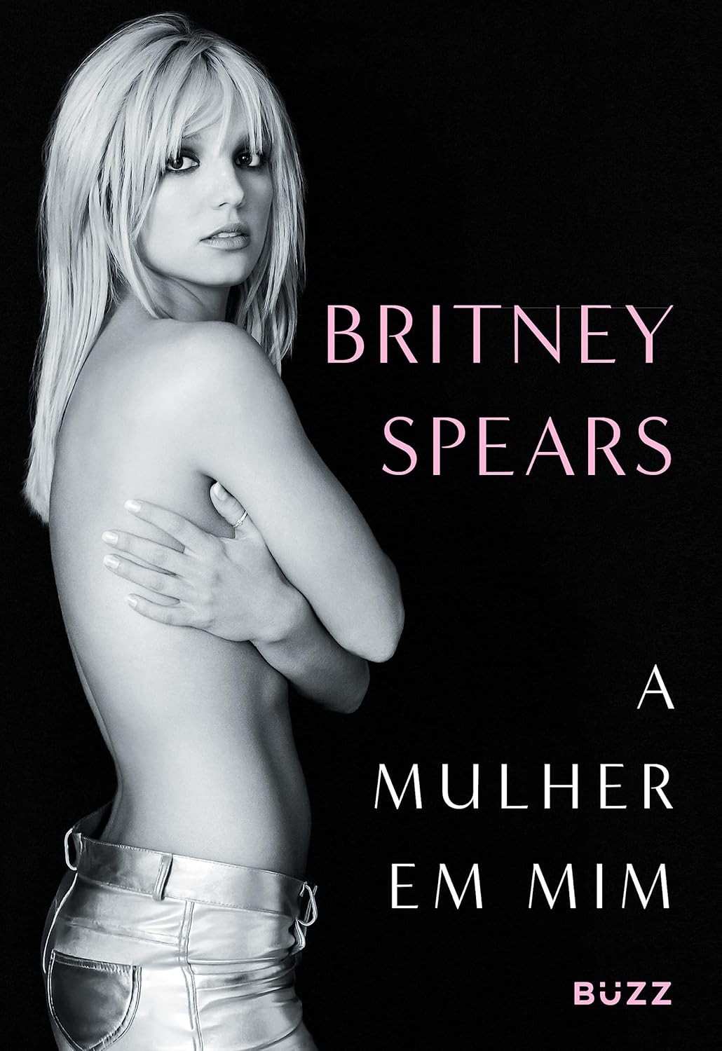 A Mulher em Mim: A Autobiografia Reveladora de Britney Spears
