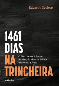 1461 Dias na Trincheira: O Cotidiano Sob Bolsonaro no Relato do Editor da Folha - imagem 1