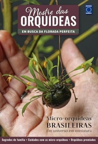 Mestre das Orquídeas Vol. 17: Guia Completo de Micro-Orquídeas Brasileiras - imagem 2