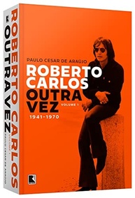 Roberto Carlos Outra Vez: A Biografia Completa do Rei (1941-1970) - Vol. 1 - imagem 4