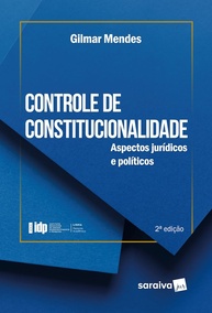 Controle de Constitucionalidade: Aspectos Jurídicos e Políticos - 2ª Edição 2024 | Obra Essencial - imagem 1