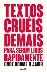 Onde Dorme o Amor: Textos Cruéis Demais para Serem Lidos Rapidamente (TCD Livro 2) - imagem 1
