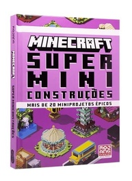 Minecraft: Super Miniconstruções - Guia Oficial com 20+ Projetos Épicos - imagem 3