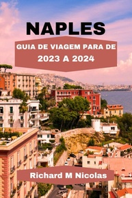 Guia de Viagem Nápoles 2023-2024: Descubra Arte, Cultura e Joias Escondidas com Economia - imagem 1