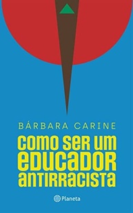 Educador Antirracista: Guia Essencial para Familiares e Professores - Prêmio Jabuti 2024 - imagem 2