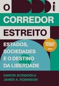 O Corredor Estreito: Liberdade, Sociedade e Estado - Prêmio Nobel de Economia 2024 - imagem 2