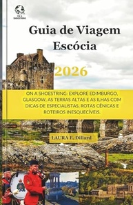 Guia de Viagem Escócia 2026: Aventura Econômica pelas Terras Altas, Edimburgo e Mais! - imagem 2