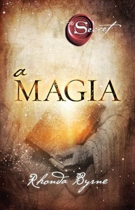 A Magia: Descubra o Segredo para Transformar Sua Vida em 28 Dias - imagem 2