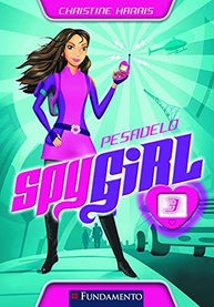 Spy Girl: Pesadelo - Volume 3 | Aventura e Mistério para Jovens Agentes - imagem 2