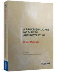 A Processualidade no Direito Administrativo: Guia Essencial 4ª Edição - imagem 3