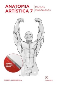 Anatomia Artística 7: Corpos Musculosos para Super-Heróis e Personagens Fantásticos - imagem 2