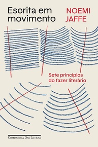 Escrita em Movimento: Desvende os 7 Princípios do Fazer Literário com Noemi Jaffe - imagem 1