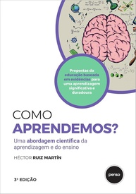 Como Aprendemos? 3ª Edição: Desvende a Ciência da Aprendizagem e do Ensino - imagem 1