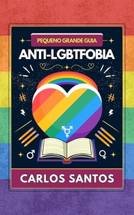 Guia Anti-LGBTfobia: Educação e Combate à Discriminação - imagem 1