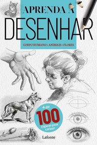Aprenda a Desenhar: Guia Completo de Corpo Humano, Animais e Flores - imagem 3