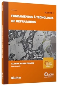 Fundamentos à Tecnologia de Refratários (Volume 1): Domine a Ciência dos Materiais de Alta Temperatura - imagem 2