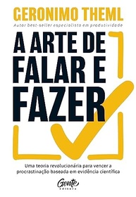 A Arte de Falar e Fazer: Supere a Procrastinação com Ciência e Realize Seus Objetivos - imagem 2