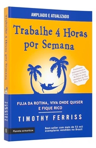 Trabalhe 4 Horas por Semana: A Revolução dos Novos Ricos | 3ª Edição - imagem 4