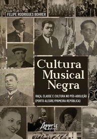 Cultura Musical Negra: Raça, Classe e Cidadania no Pós-Abolição - imagem 1