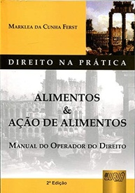 Alimentos & Ação de Alimentos: O Guia Essencial para Advogados e Concurseiros - imagem 2