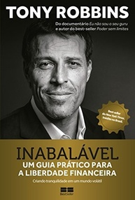 Inabalável: Alcance a Liberdade Financeira com Tony Robbins e Peter Mallouk - imagem 2