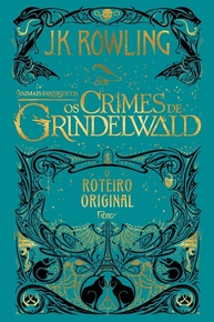Animais Fantásticos: Os Crimes de Grindelwald - O Roteiro Original Completo - imagem 1