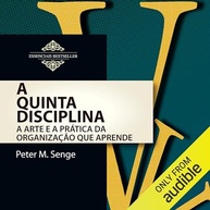 A Quinta Disciplina: Transforme Sua Organização com a Arte de Aprender - imagem 2