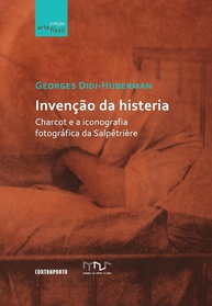 Invenção da Histeria: Charcot, Salpêtrière e a Arte da Imagem - imagem 1