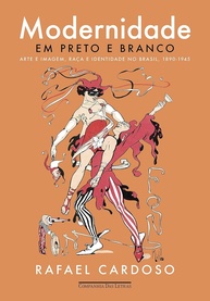 Modernidade em Preto e Branco: Arte, Raça e Identidade no Brasil (1890-1945) - imagem 1