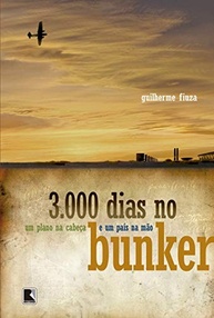 3.000 Dias no Bunker: Os Bastidores do Poder no Brasil - imagem 2
