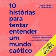 10 Histórias para Entender um Mundo Caótico: Felicidade, Corrupção, Amor e Mais - imagem 2