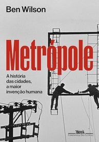 Metrópole: A Fascinante História das Cidades - A Maior Invenção Humana - imagem 2