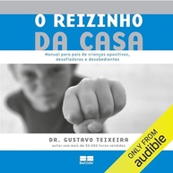 O Reizinho da Casa: Guia Essencial para Lidar com Crianças Opositivas - imagem 2
