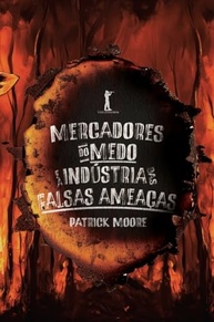 Mercadores do Medo e a Indústria das Falsas Ameaças: Desvendando a Verdade com Patrick Moore - imagem 2